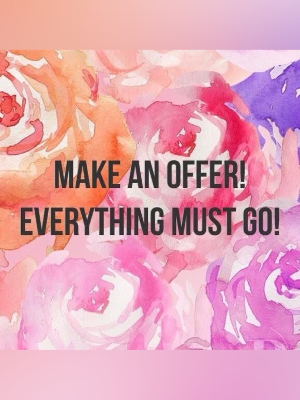 Make an Offer everything must go!!